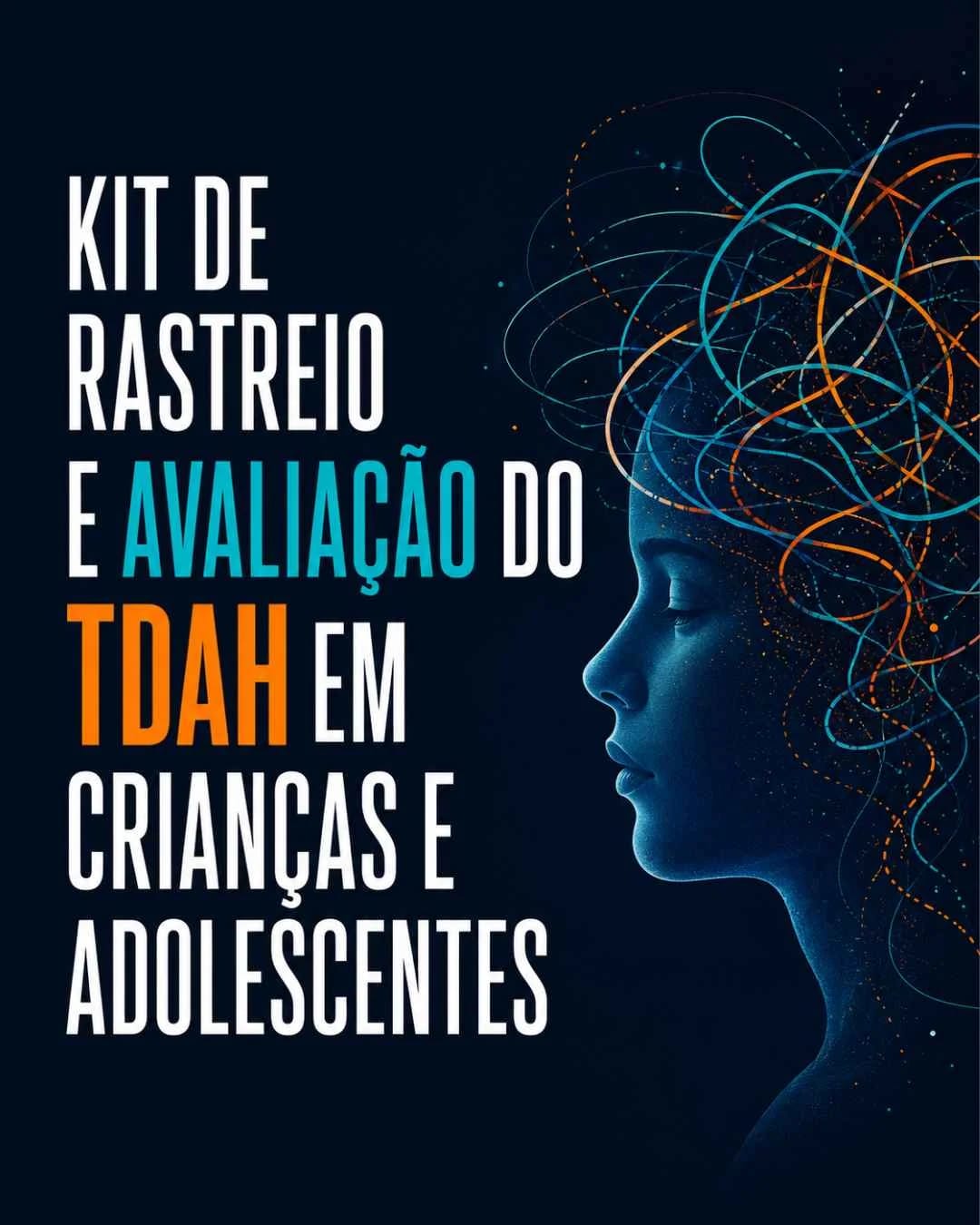 Kit de Rastreio e Avaliação do TDAH em Crianças e Adolescentes