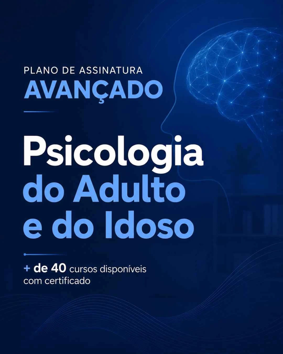 Plano de Assinatura | Avançado | Psicológica do Adulto e do Idoso
