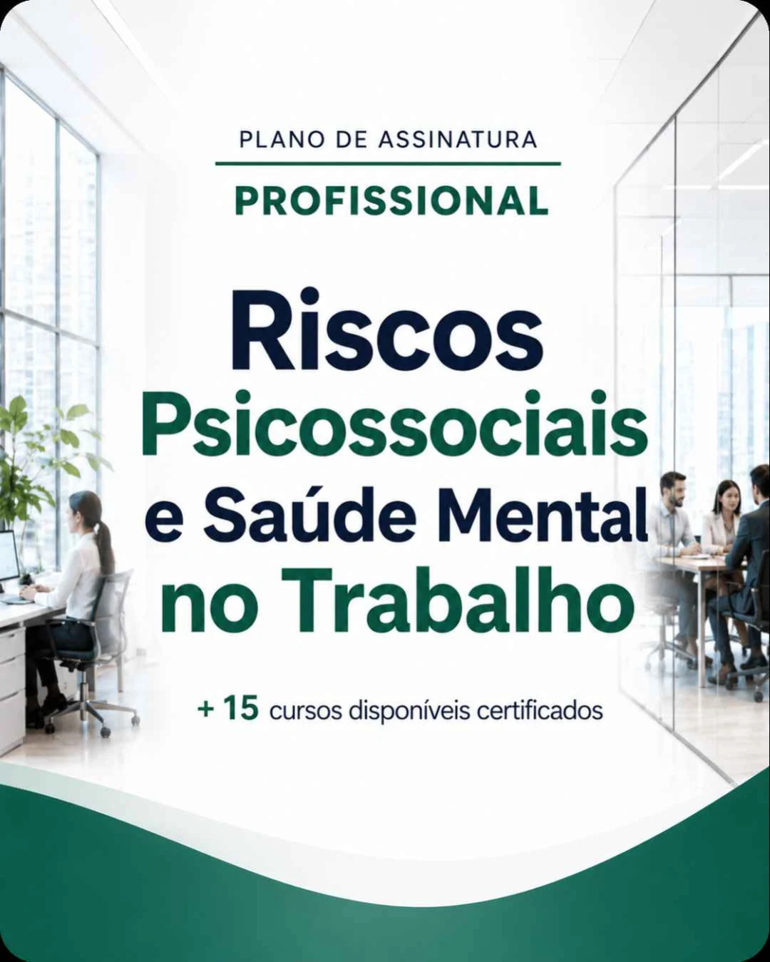 Plano de Assinatura | Profissional | Riscos Psicossociais e Saúde Mental no Trabalho