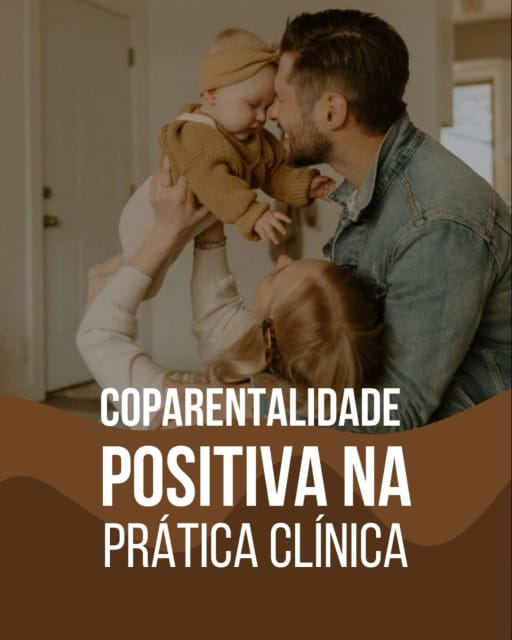 Coparentalidade Positiva na Prática Clínica