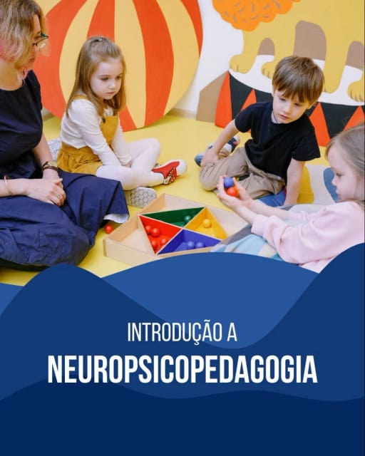 Curso de Capacitação e Aperfeiçoamento em: Neuropsicopedagogia