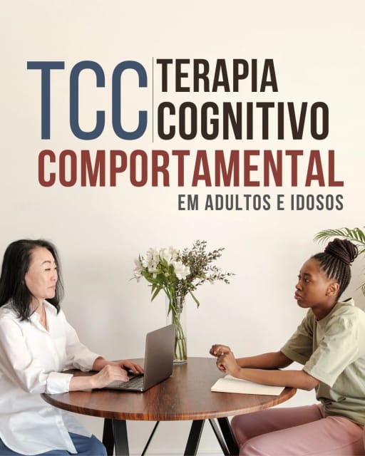 Terapia Cognitivo Comportamental (TCC) em adultos e idosos
