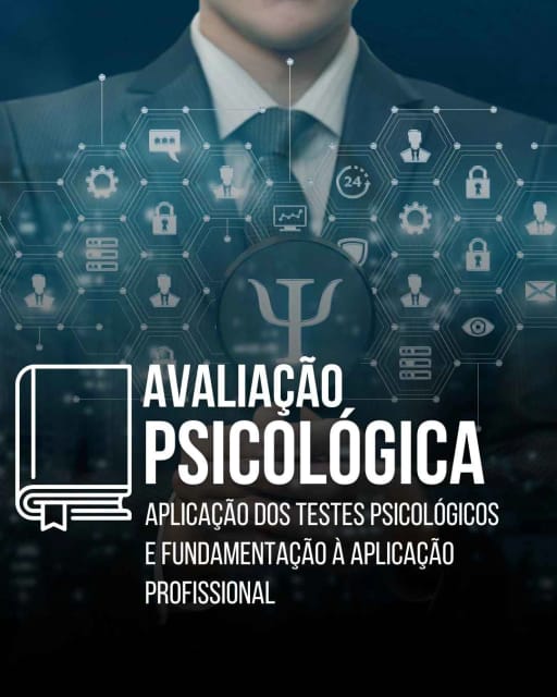 Avaliação Psicológica: Fundamentos teóricos para uma aplicação profissional eficaz.