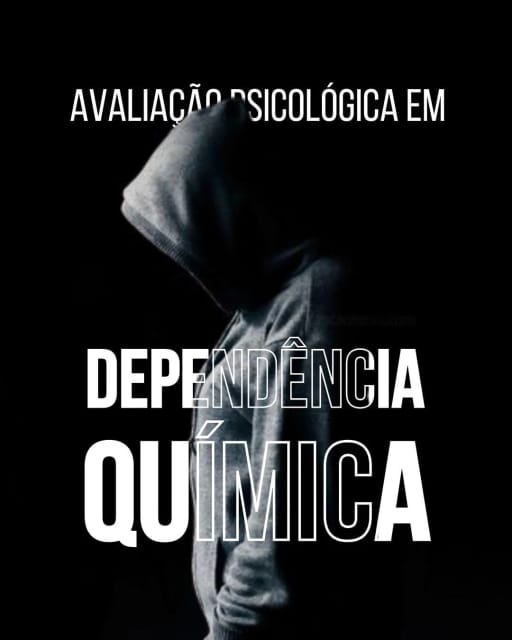 Avaliação Psicológica em Dependência Química