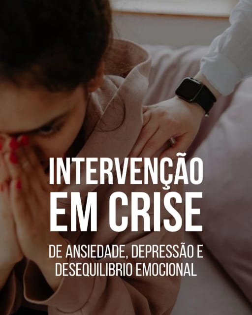 Intervenção em crises de ansiedade, depressão e desequilíbrio emocional