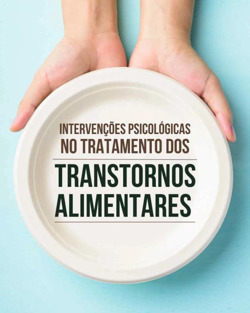 Intervenções psicológicas no tratamento dos transtornos alimentares