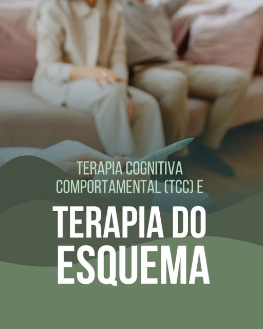 Terapia Cognitivo Comportamental e Terapia do Esquema