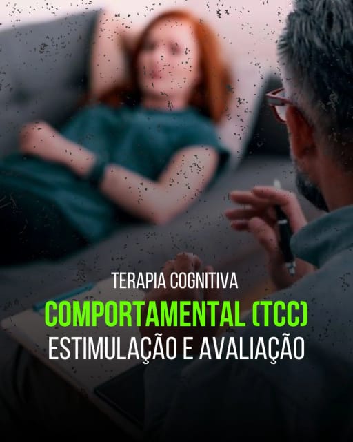 Terapia Cognitivo Comportamental - Estimulação e Avaliação