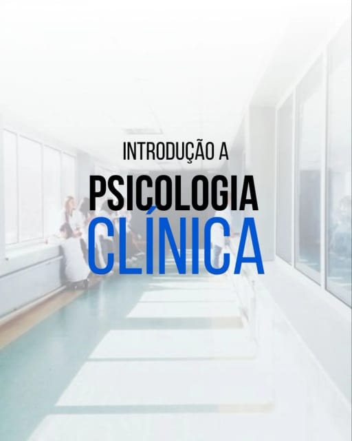 Introdução à Psicologia Clínica